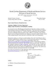 North Carolina Department of Health and Human Services Division of Social Services MSC 2408 • Raleigh, North Carolina[removed]Courier # [removed]Michael F. Easley, Governor