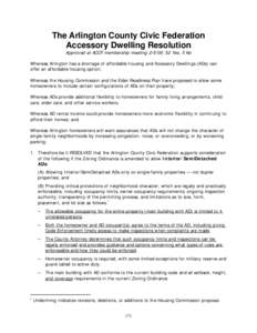 The Arlington County Civic Federation Accessory Dwelling Resolution Approved at ACCF membership meeting; 52 Yes, 5 No Whereas Arlington has a shortage of affordable housing and Accessory Dwellings (ADs) can offer 