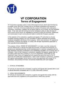 3. INTELLECTUAL PROPERTY RIGHTS We will not do business with contractors, suppliers and agents who do not respect our intellectual property rights in our brands. 4. PRODUCT LABELING All VF contractors, suppliers and age