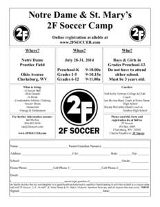 Notre Dame & St. Mary’s 2F Soccer Camp Online registration available at www.2FSOCCER.com Where?