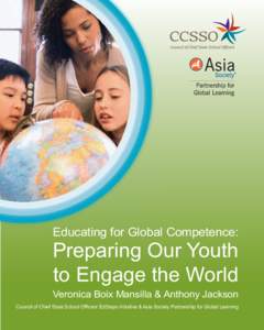 Educating for Global Competence:  Preparing Our Youth to Engage the World  Veronica Boix Mansilla & Anthony Jackson