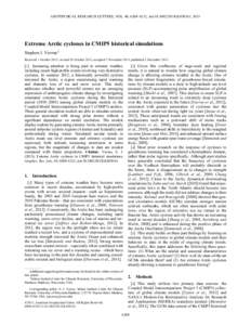 GEOPHYSICAL RESEARCH LETTERS, VOL. 40, 6208–6212, doi:2013GL058161, 2013  Extreme Arctic cyclones in CMIP5 historical simulations Stephen J. Vavrus1 Received 1 October 2013; revised 28 October 2013; accepted 2 