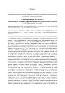 Résumé	
   	
   Pratiques	
  professionnelles,	
  marchés	
  et	
  politique.	
  Dispositifs	
  de	
  normalisation	
  environnementale	
   en	
  viticulture	
  et	
  processus	
  délibératifs.	
   	