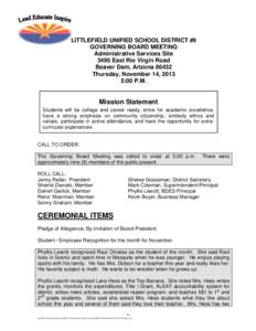 LITTLEFIELD UNIFIED SCHOOL DISTRICT #9 GOVERNING BOARD MEETING Administrative Services Site 3490 East Rio Virgin Road Beaver Dam, Arizona[removed]Thursday, November 14, 2013