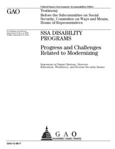 GAO-12-891T, SSA DISABILITY PROGRAMS: Progress and Challenges Related to Modernizing