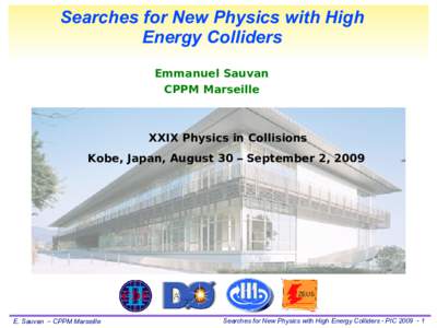 Searches for New Physics with High Energy Colliders Emmanuel Sauvan CPPM Marseille  XXIX Physics in Collisions