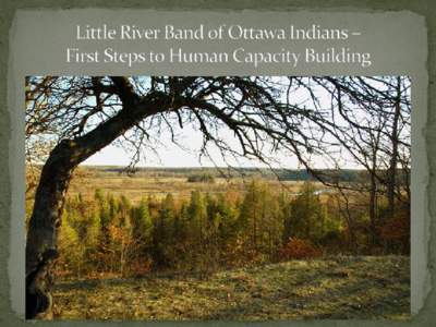 Little River Band of Ottawa Indians – First Steps to Human Capacity Building