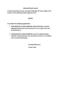 Wherwell Parish Council A Planning Meeting has been arranged for Monday 16th June at 6pm in the Pavilion, Wherwell Playing Field Longparish Road. Agenda To consider the following applications: [removed]Fulln &[removed]