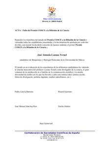 http://www.cosce.org Vitruvio, Madrid ACTA: Fallo del Premio COSCE a la Difusión de la Ciencia  Reunidos los miembros del jurado del Premio COSCE a la Difusión de la Ciencia y