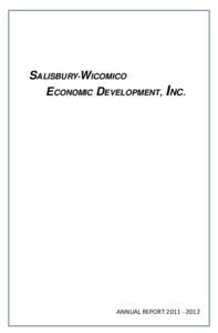 SALISBURY-WICOMICO ECONOMIC DEVELOPMENT, INC. ANNUAL REPORT  SWED Annual Report: 2011 – 2012