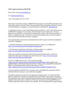 IAOC report in advance of IETF 100 From: IAOC Chair  To:  Sun, 12 November:37 UTC This report is provided in advance of IETF100 for the purpose of giving IETF participants