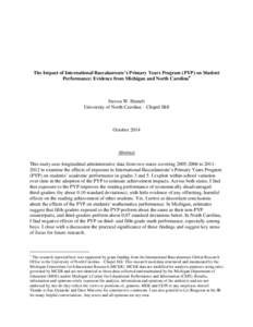 The Impact of International Baccalaureate’s Primary Years Program (PYP) on Student Performance: Evidence from Michigan and North Carolina Steven W. Hemelt University of North Carolina – Chapel Hill