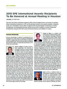 SPE AWARDSSPE International Awards: Recipients To Be Honored at Annual Meeting in Houston Jack Betz, JPT Staff Writer