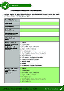Checklist Services Required from a Service Provider Use this checklist to identify what services you require from each provider who you may use to assist you with your mobility project / program.  Your RTO’s Name