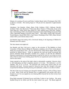 Loaves and Fishes Coalition Habitat for Humanity Minutes of a meeting of Loaves and Fishes Coalition Board, held at Washington Park UMC in Denver, Colorado. The meeting began at 7:00 pm and was adjourned at approximately