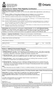 The Royal Canadian Legion Ontario Provincial Command 89 Industrial Parkway North Aurora, ON. L4G 4C4  Application for Veteran Plate Eligibility Certification