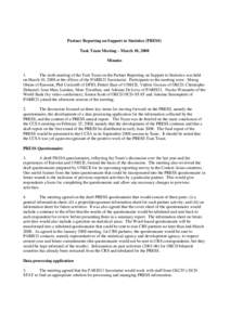 Partner Reporting on Support to Statistics (PRESS) Task Team Meeting – March 10, 2008 Minutes 1. The sixth meeting of the Task Team on the Partner Reporting on Support to Statistics was held