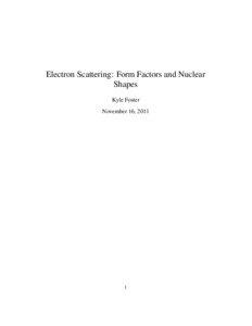 Electron Scattering: Form Factors and Nuclear Shapes Kyle Foster