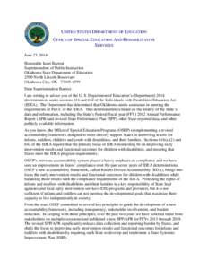 UNITED STATES DEPARTMENT OF EDUCATION OFFICE OF SPECIAL EDUCATION AND REHABILITATIVE SERVICES June 23, 2014 Honorable Janet Barresi Superintendent of Public Instruction