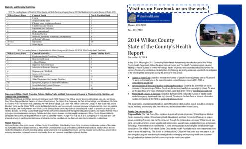 Morbidity and Mortality Health Data 2011 Ten Leading Causes of Death for Wilkes County and North Carolina (all ages) (Source: NC Vital Statistics Vol: 2 Leading Causes of Death, 1/13) Wilkes County Rank 1 2