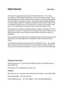 PRESS RELEASE  1 MAY[removed]sees the national commemoration of the First World War. This is being coordinated by Field Marshall Lord Guthrie (former Chief of Defence staff). One of