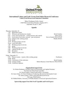 International Lettuce and Leafy Greens Food Safety Research Conference United Fresh Research and Education Foundation Hilton Washington Dulles Airport[removed]Park Center Road, Herndon, Virginia[removed]September 20 and 21, 