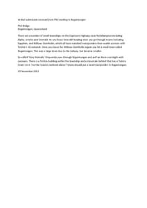 Verbal submission received from Phil residing in Bogantungan Phil Bridge Bogantungan, Queensland There are a number of small townships on the Capricorn Highway near Rockhampton including Alpha, Jericho and Emerald. As yo