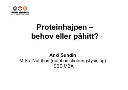Microsoft PowerPoint - Proteinhajpen_Anki Sundin [Kompatibilitetsläge]