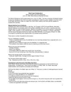 West Coast Collaborative Marine Vessels and Ports Workgroup June 15, 2006 Teleconference Meeting Summary The Marine Workgroup met by teleconference on June 15, 2006. This was a regularly scheduled meeting to hear from Ma