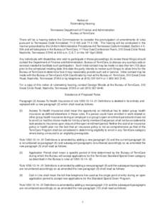 Notice of Rulemaking Hearing Tennessee Department of Finance and Administration Bureau of TennCare There will be a hearing before the Commissioner to consider the promulgation of amendments of rules pursuant to Tennessee