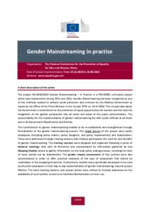 Gender Mainstreaming in practise Organisation: The National Commission for the Promotion of Equality for Men and Women, Malta Date of project implementation: From[removed]to[removed]