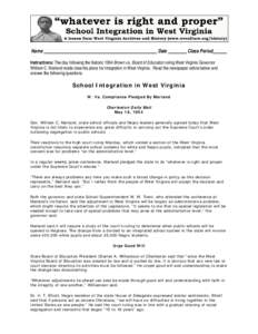 Name _________________________________________________ Date ________ Class Period______ Instructions: The day following the historic 1954 Brown vs. Board of Education ruling West Virginia Governor William C. Marland made