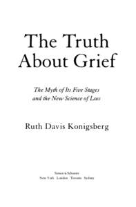 The Truth About Grief The Myth of Its Five Stages and the New Science of Loss  Ruth Davis Konigsberg