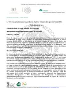 “2013, Año de la Lealtad Institucional y Centenario del Ejercito Mexicano”  XCVI Sesión Ordinaria de la H. Junta Directiva 6.1 Informe de Labores correspondiente al primer trimestre del ejercicio fiscalSínt