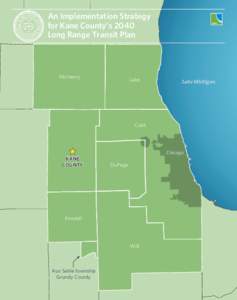 An Implementation Strategy for Kane County’s 2040 Long Range Transit Plan McHenry