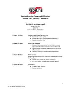 Canton Crossing/Brewers Hill Station Station Area Advisory Committee A G E N D A – Meeting #7 January 26, 2012 6:30 PM Du Burns Arena, Harbor Hall