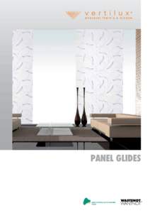 PANEL GLIDES  Available in two, three, four or five channel track, the panel glide system