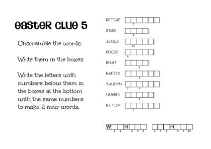 Easter clue 5 Unscramble the words Write them in the boxes Write the letters with numbers below them in the boxes at the bottom