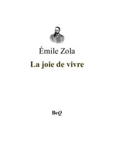Émile Zola La joie de vivre BeQ  Émile Zola