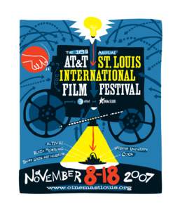 16th Annual AT&T St. Louis International Film Festival Nov. 8-18, 2007 GENERAL INFO/TICKETS Main Venues • Tivoli Theatre, 6350 Delmar Boulevard