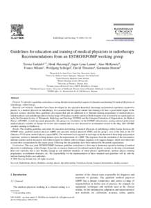 Radiotherapy and Oncology–135 www.elsevier.com/locate/radonline Guidelines for education and training of medical physicists in radiotherapy Recommendations from an ESTRO/EFOMP working group Teresa Eudaldo