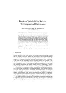 Boolean Satisfiability Solvers: Techniques and Extensions Georg WEISSENBACHER a and Sharad MALIK a a Princeton University Abstract. Contemporary satisfiability solvers are the corner-stone of many successful applications