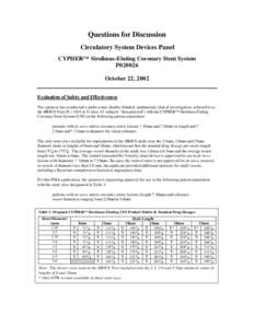 Questions for Discussion Circulatory System Devices Panel CYPHER™ Sirolimus-Eluting Coronary Stent System P020026 October 22, 2002 Evaluation of Safety and Effectiveness