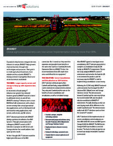 CASE STUDY: B R A N D T  L E V I , R AY & S H O U P, I N C . BRANDT Global agricultural business cuts new server implementation time by more than 90%.