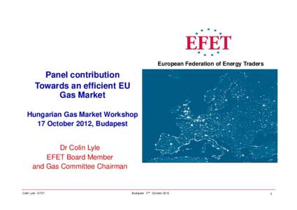 Microsoft PowerPoint - 5. EFET_panel contribution_gas worshop Budapest_17 Oct2012 [Kompatibilis mód]