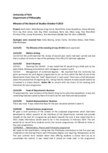 University of York Department of Philosophy Minutes of the Board of Studies October[removed]Present: Keith Allen, Mike Beaney, Greg Currie, David Efird, Johan Gustafsson, Steve Holland, Chris Jay, Nick Jones, Julie Kay, P