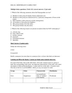 EEB 281: ORNITHOLOGY SAMPLE TEST Multiple choice questions. Circle ALL correct answers. (3 pts each) 1. Which of the following statements about the Palaeognathae are true? A. Members of this group all display female unip