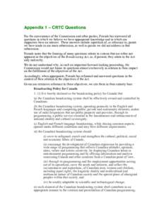 Appendix 1 – CRTC Questions For the convenience of the Commission and other parties, Friends has answered all questions in which we believe we have appropriate knowledge and in which our supporters have an interest. Th