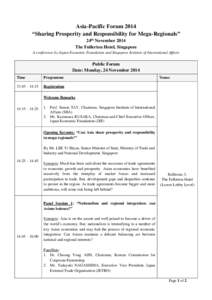 Asia-Pacific Forum 2014 “Sharing Prosperity and Responsibility for Mega-Regionals” 24th November 2014 The Fullerton Hotel, Singapore A conference by Japan Economic Foundation and Singapore Institute of International 