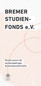 BREMER STUDIENFONDS e.V. Förderverein für studienbedingte Auslandsaufenthalte